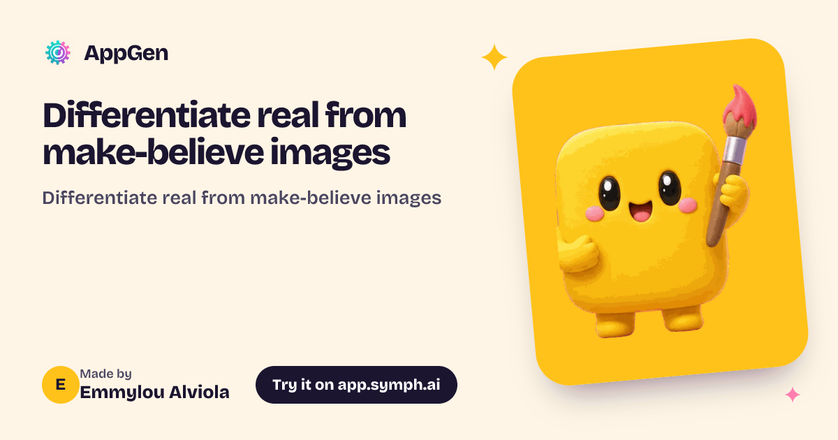 Differentiate real from make-believe images | AppGen
