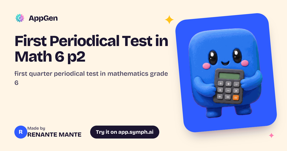 First Periodical Test in Math 6 p2 | AppGen